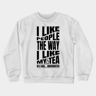 I don't like people Crewneck Sweatshirt